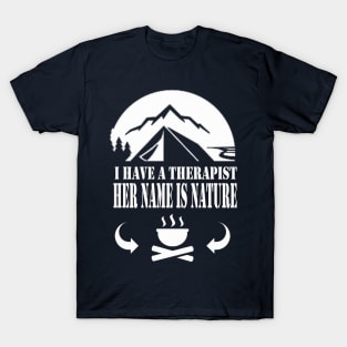 nature is best theraphist - hiking, camping, adventure, outdoor T-Shirt